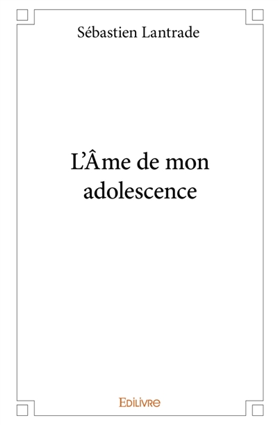 L'Ame de mon adolescence
