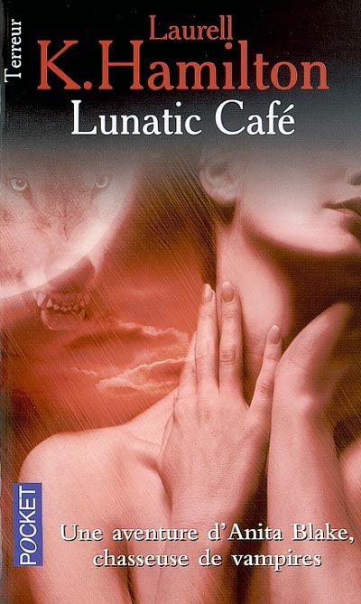 Une aventure d'Anita Blake, tueuse de vampires. Vol. 4. Lunatic café