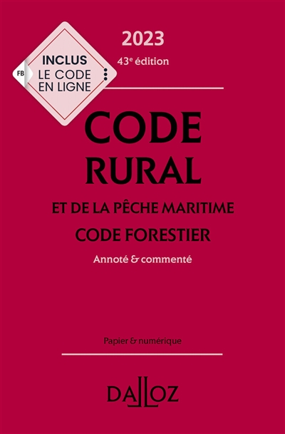 Code rural et de la pêche maritime 2023. Code forestier 2023 : annoté & commenté