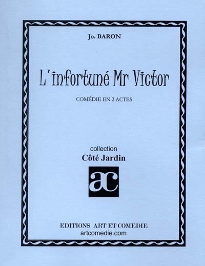 L'infortuné Mr Victor :...