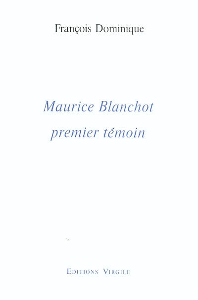 Maurice Blanchot, premier témoin