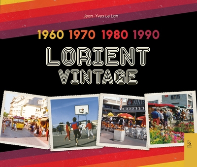 Lorient vintage : 1960, 1970, 1980, 1990