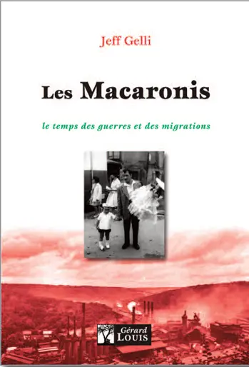 Les Macaronis. Le temps des guerres et des migrations