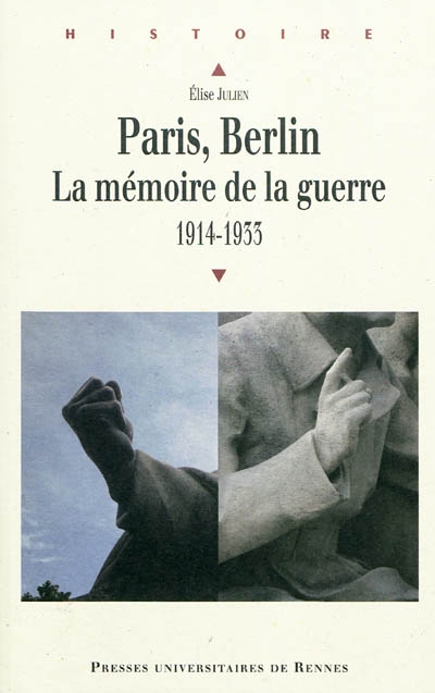 Paris, Berlin, la mémoire de la guerre : 1914-1933