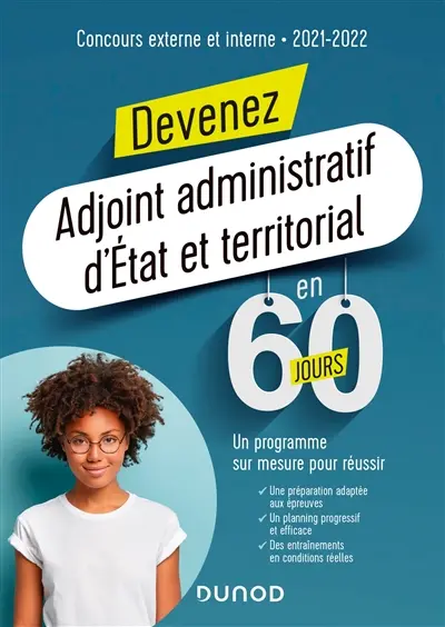 Devenez adjoint administratif d'Etat et territorial en 60 jours : concours externe et interne : 2021-2022