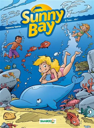 Sunny bay. Vol. 2. A l'eau... ah !