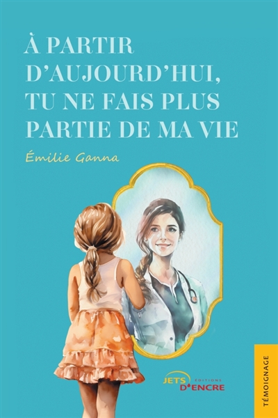 A partir d'aujourd'hui, tu...