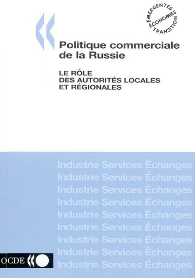 Politique commerciale de la Russie : le rôle des autorités locales et régionales
