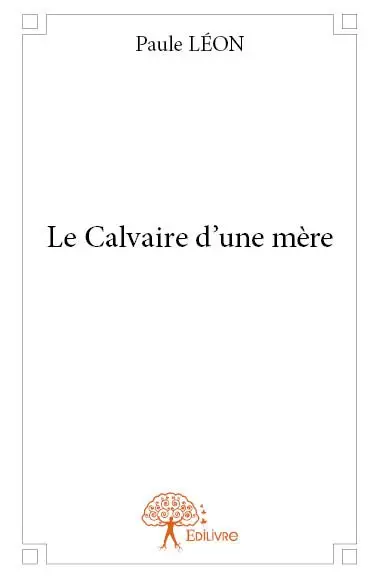 Le calvaire d’une mère