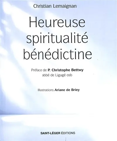 Heureuse spiritualité bénédictine