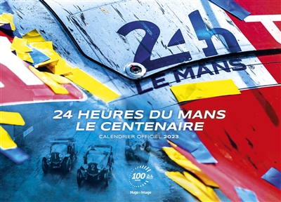 24 Heures du Mans, le centenaire : calendrier officiel 2023