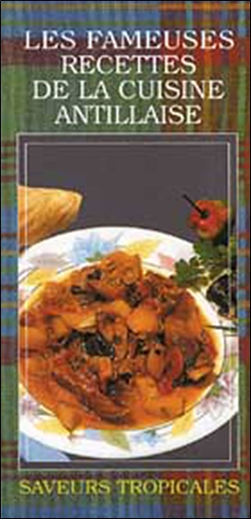 Les fameuses recettes de la cuisine antillaise