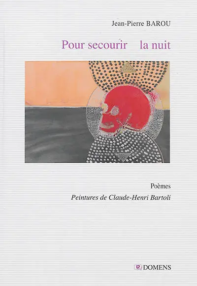 Pour secourir la nuit : poèmes