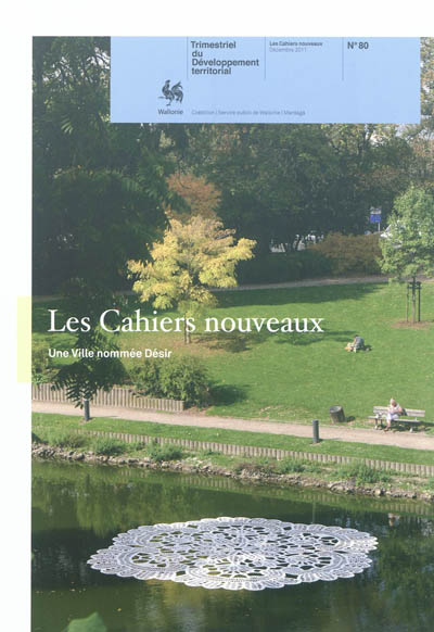 Cahiers nouveaux (Les) : trimestriel du développement territorial, n° 80. Une ville nommée désir