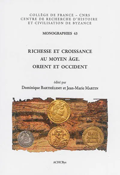Richesse et croissance au Moyen Age : Orient et Occident