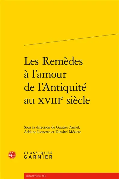 Les remèdes à l'amour de l'Antiquité au XVIIIe siècle