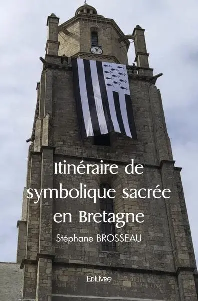 Itinéraire de symbolique sacrée en bretagne