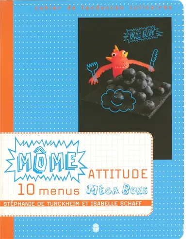 Môme attitude : 10 menus méga bons
