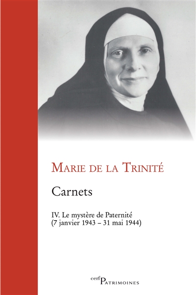 Carnets. Vol. 4. Le mystère de paternité (7 janvier 1943-31 mai 1944)