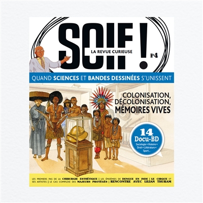 Soif ! : la revue curieuse, n° 4. Colonisation, décolonisation, mémoires vives