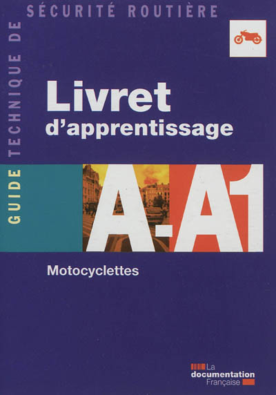 Livret d'apprentissage A-A1 : motocyclettes