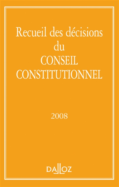 Recueil des décisions du Conseil constitutionnel 2008