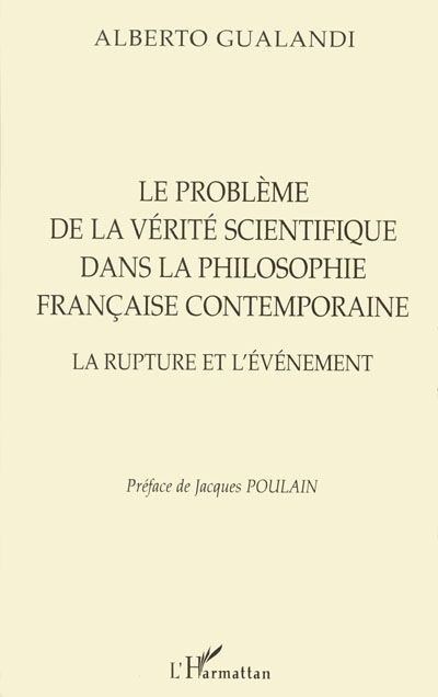 Le problème de la vérité scientifique dans la philosophie française contemporaine : la rupture et l'événement