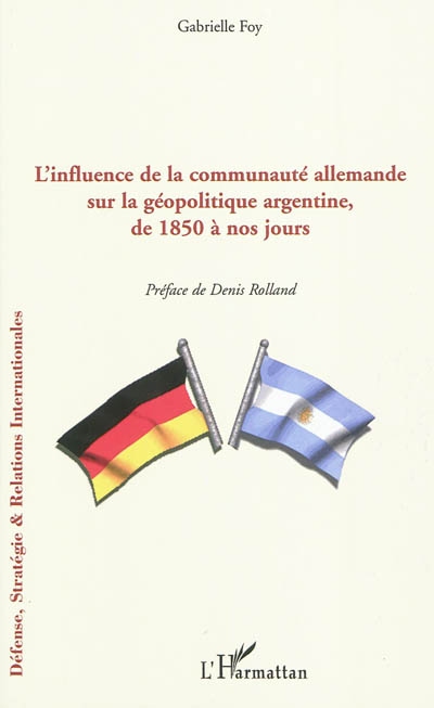 L'influence de la communauté allemande sur la géopolitique argentine de 1850 à nos jours