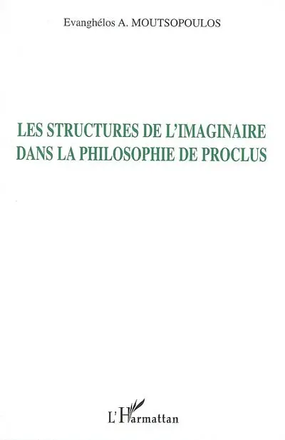 Les structures de l'imaginaire dans la philosophie de Proclus
