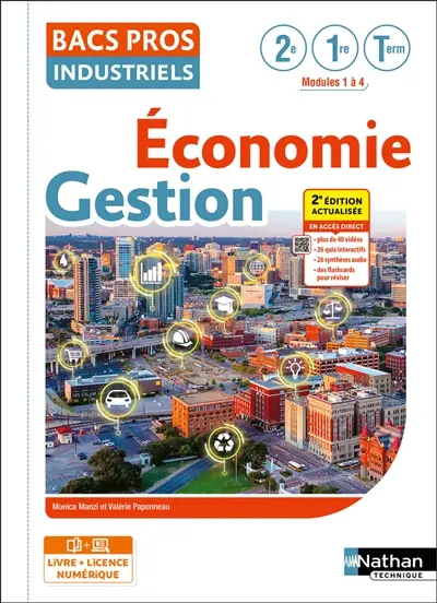 Economie, gestion, bacs pros industriels : 2nde, 1re, terminale : modules 1 à 4
