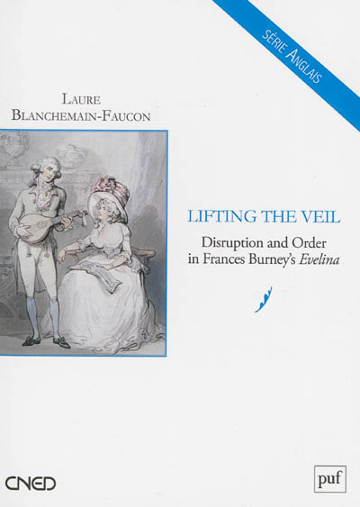 Lifting the veil : disruption and order in Frances Burney's Evelina