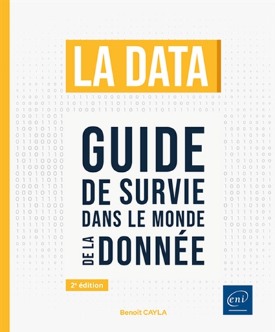 La data : guide de survie dans le monde de la donnée