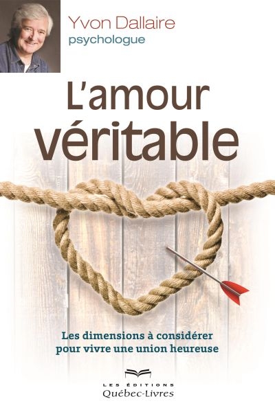 L'amour véritable : les dimensions à considérer pour vivre une union heureuse