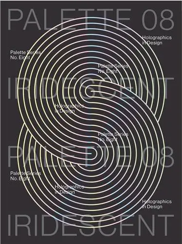 Palette 08 : Iridescent : Holographics in Design