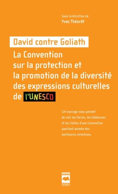 David contre Goliath : Convention sur la protection et la promotion de la diversité des expressions culturelles de l'UNESCO