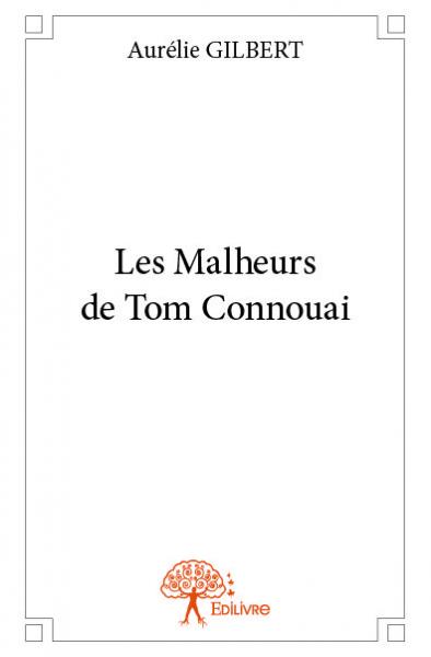 Les malheurs de tom connouai
