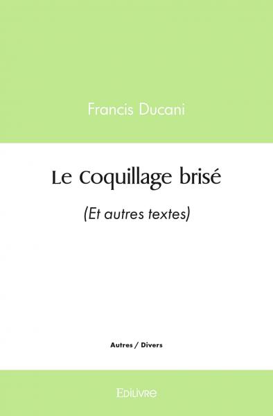 Le coquillage brisé : (Et...