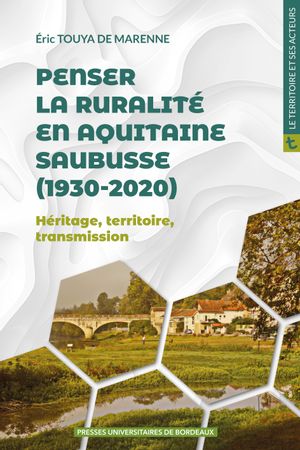 penser la ruralité en aquitaine : saubusse (1930-2020) : héritage, territoire, transmission