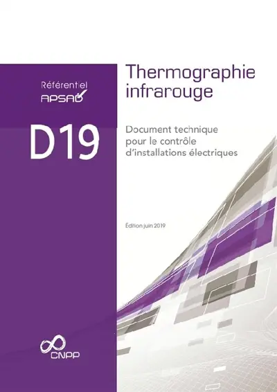 Référentiel APSAD D19 : thermographie infrarouge : document technique pour le contrôle d'installations électriques