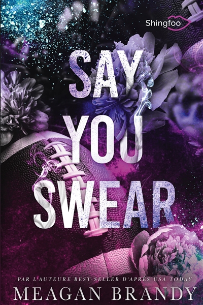 Say You Swear : Edition Française