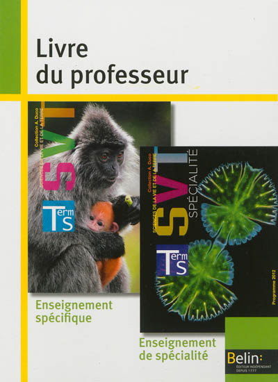 SVT Terminale S, enseignement spécifique, enseignement de spécialité : programme 2012 : livre du professeur