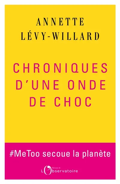 Chroniques d'une onde de choc : #MeToo secoue la planète