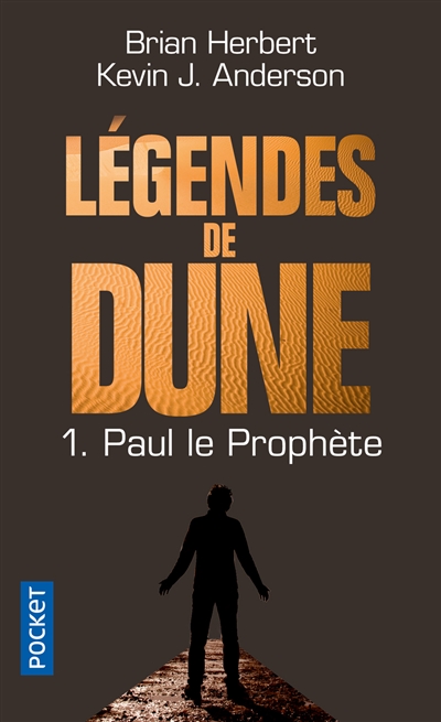 Légendes de Dune. Vol. 1. Paul le prophète