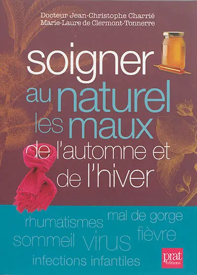 Soigner au naturel les maux de l'automne et de l'hiver