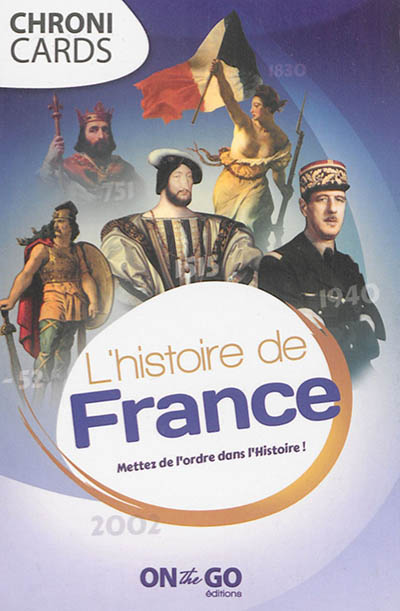 L'histoire de France : mettez de l'ordre dans l'histoire !