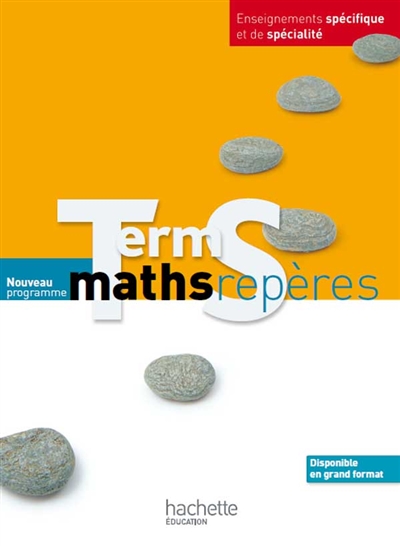 Maths term S, enseignements spécifique et de spécialité : nouveau programme : format compact