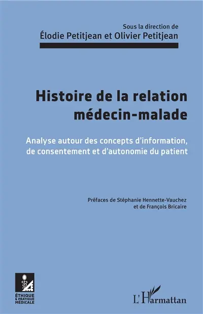 Histoire de la relation médecin-malade : analyse autour des concepts d'information, de consentement et d'autonomie du patient
