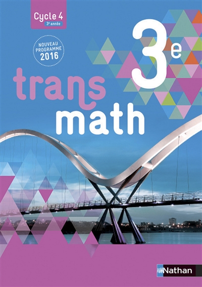 Transmath 3e, cycle 4, 3e année : nouveau programme 2016 : grand format