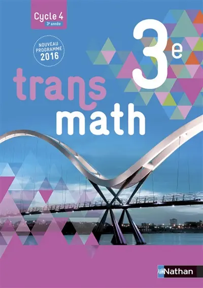 Transmath 3e, cycle 4, 3e année : nouveau programme 2016 : grand format