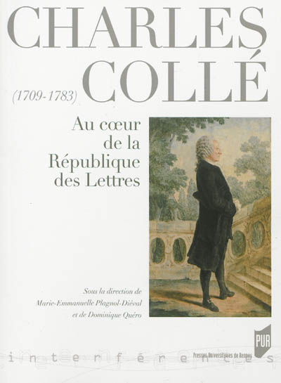 Charles Collé (1709-1783) : au coeur de la république des lettres